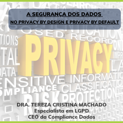 A segurança dos Dados no Privacy by Design e Privacy by Default